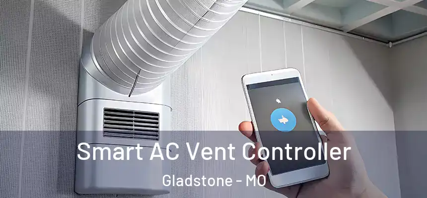 Smart AC Vent Controller Gladstone - MO